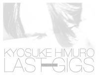 氷室京介、無期限休⽌前ラストライブDVD・BDともに総合首位獲得 - 『KYOSUKE HIMURO LAST GIGS』