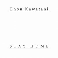 川谷絵音、初のソロ名義楽曲“STAY HOME”とゲス・DADARAYの楽曲を3曲同時配信 - Enon Kawatani『STAY HOME』配信中